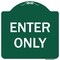 Signmission Designer Series Sign Enter Only, Green & White Heavy-Gauge Aluminum Sign, 18" x 18", GW-1818-9977 A-DES-GW-1818-9977 - alternate 1